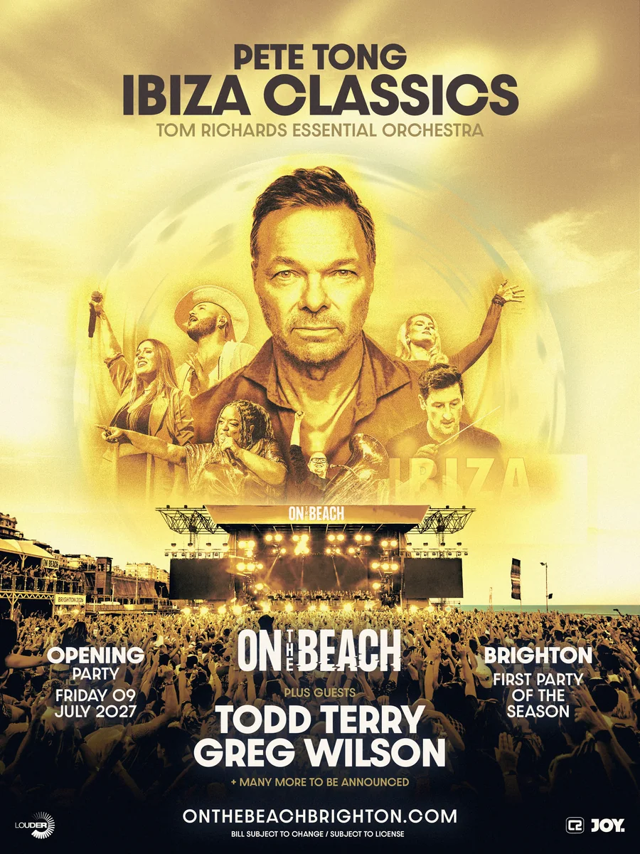 Pete Tong Ibiza Classics, On The Beach Brighton opening party, Friday 9 July 2027, plus guests Todd Terry and Greg Wilson